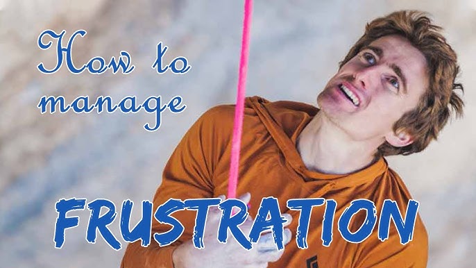 How to Handle with Frustration in Climbing: Deal Disappointment